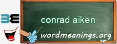 WordMeaning blackboard for conrad aiken